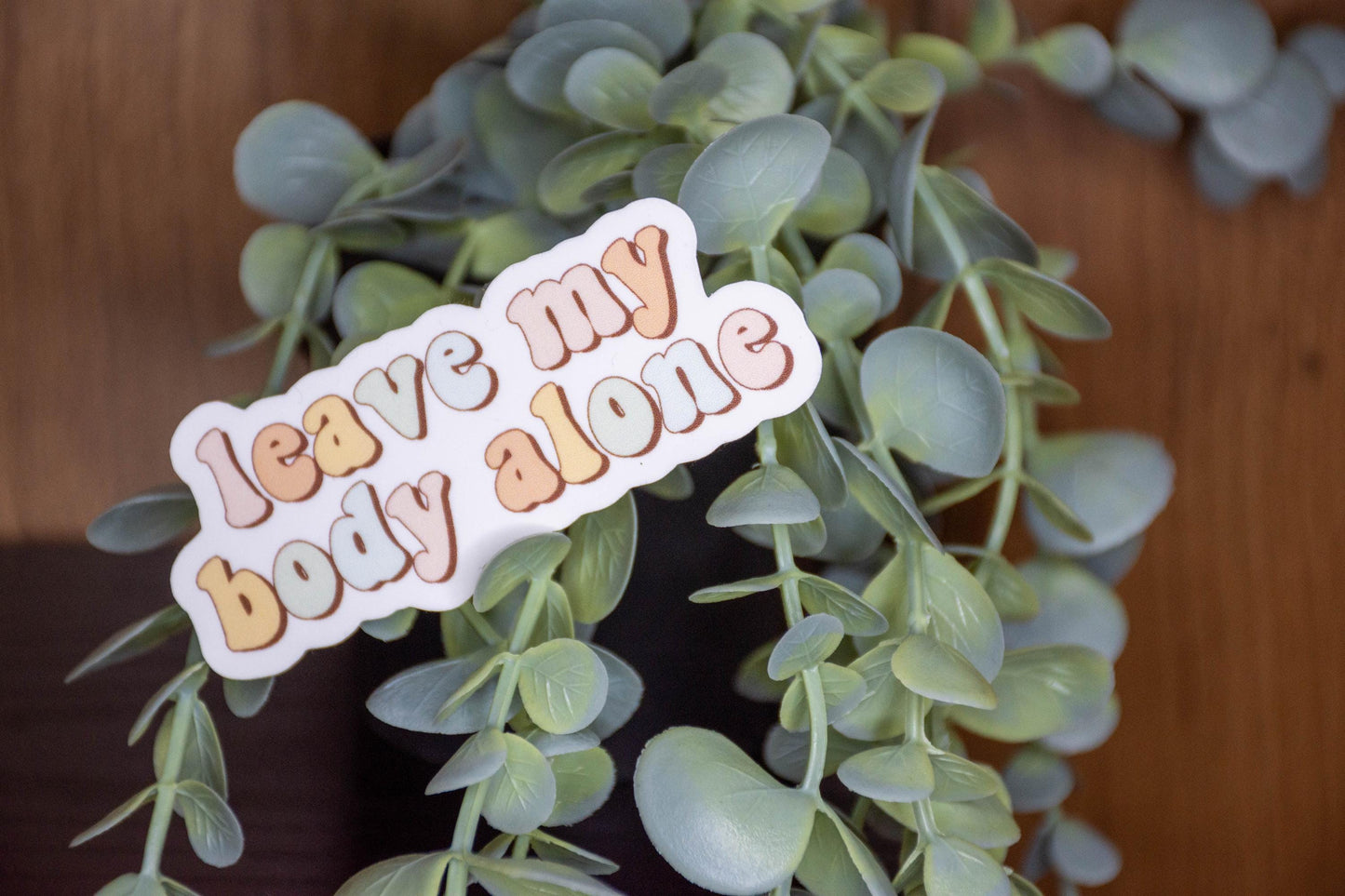 Leave My Body Alone Sticker