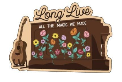 Long Live All the Magic We Made Piano Sticker