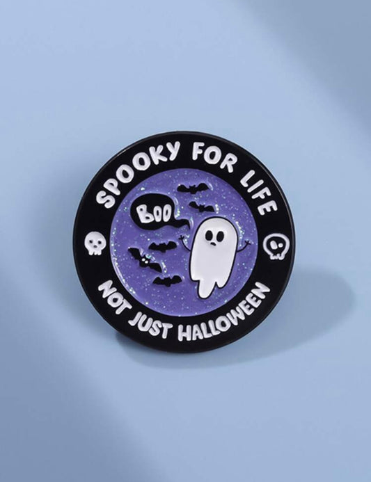 Spooky for life pin