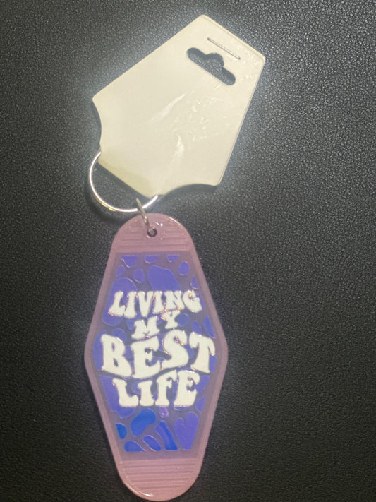 Living My Best Life Keychain