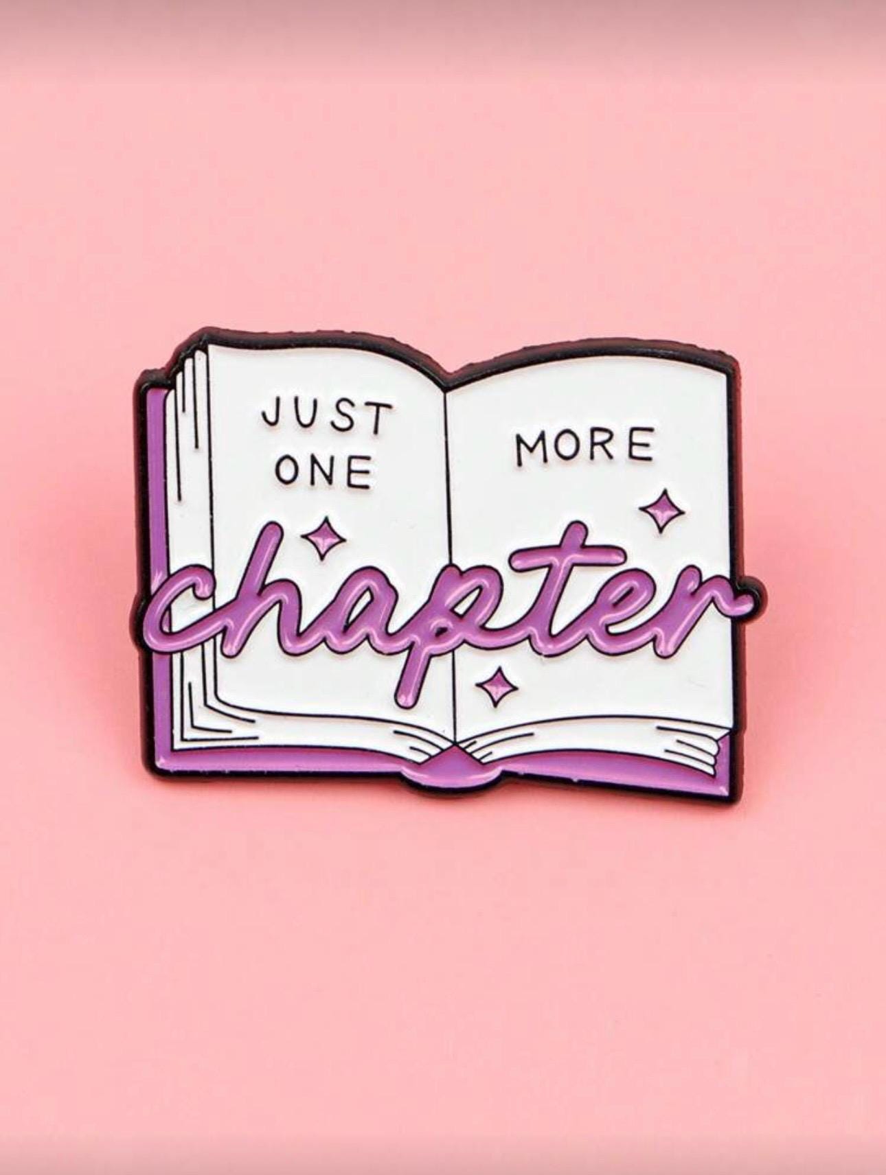 Just One More Chapter Pin