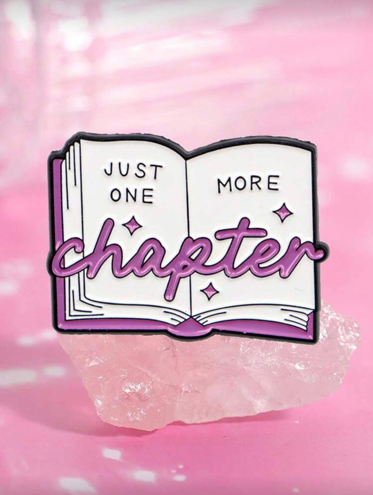 Just One More Chapter Pin